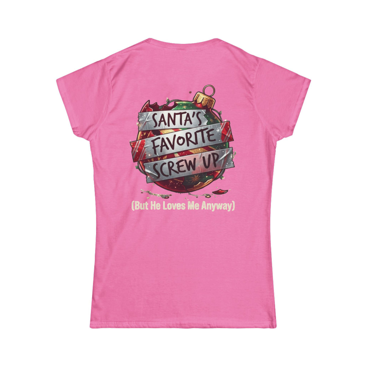 Color: Azalea | Santa's Favorite Screw Up Women's Tee