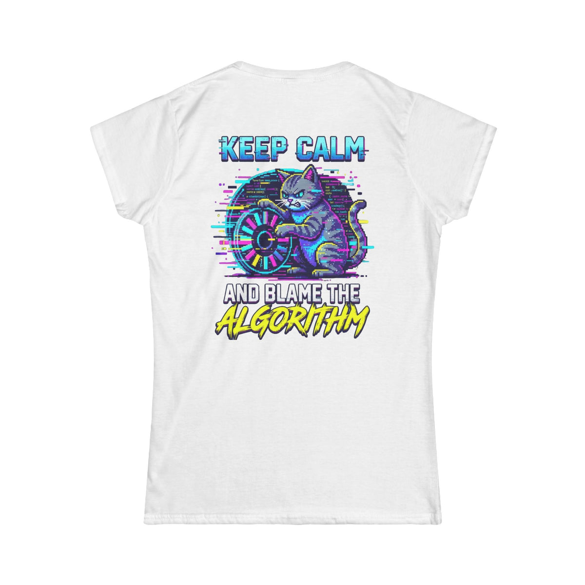 Color: White | Keep Calm And Blame The Algorithm Women's Tee