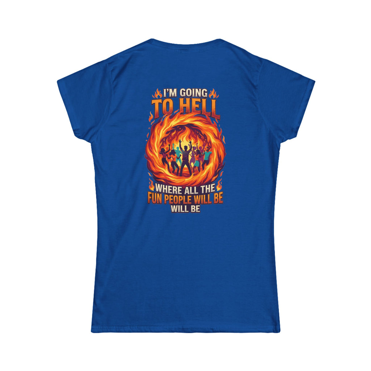 Color: Royal | I'm Going to Hell Women's Tee