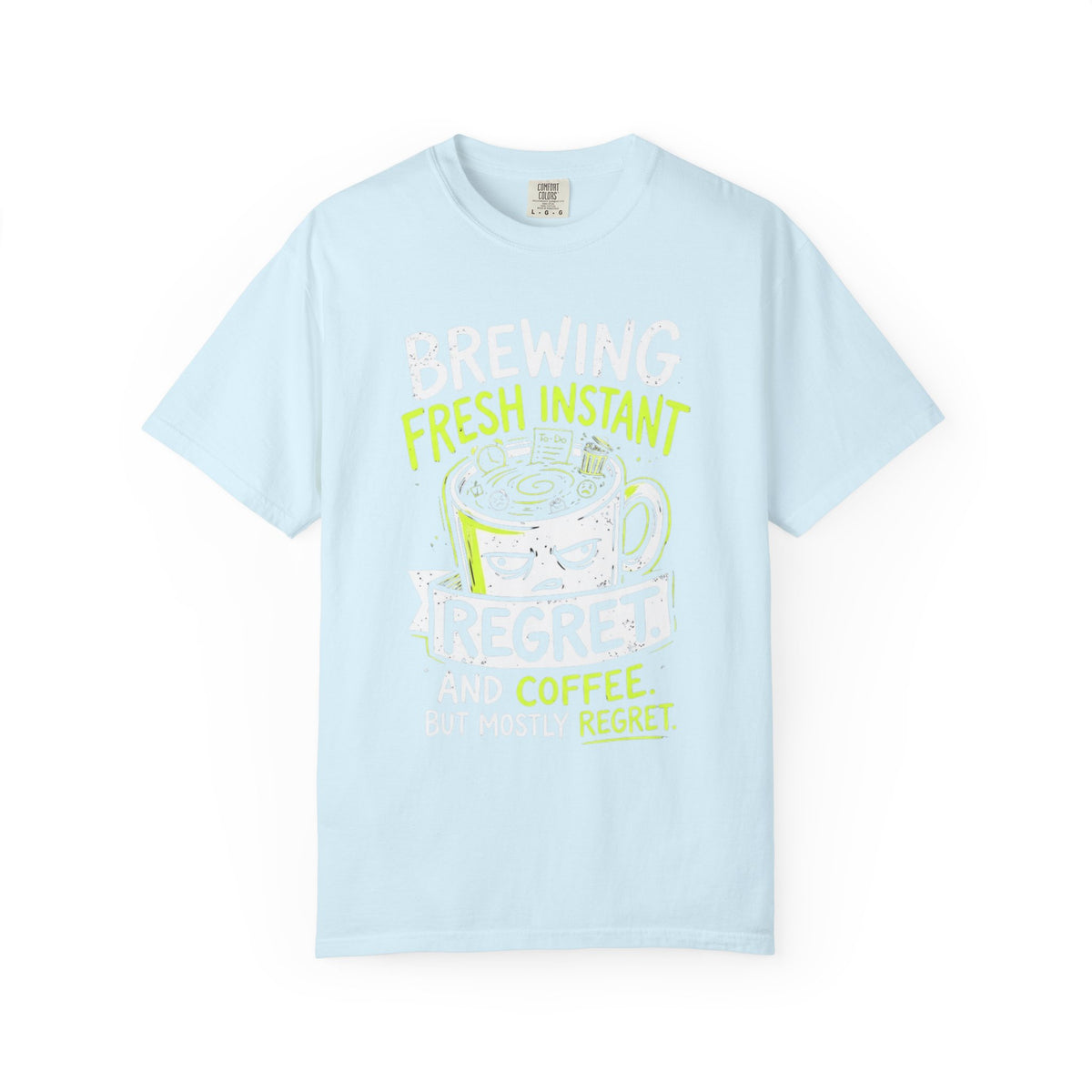Color: Chambray | Instant Regret Unisex Garment-Dyed Tee