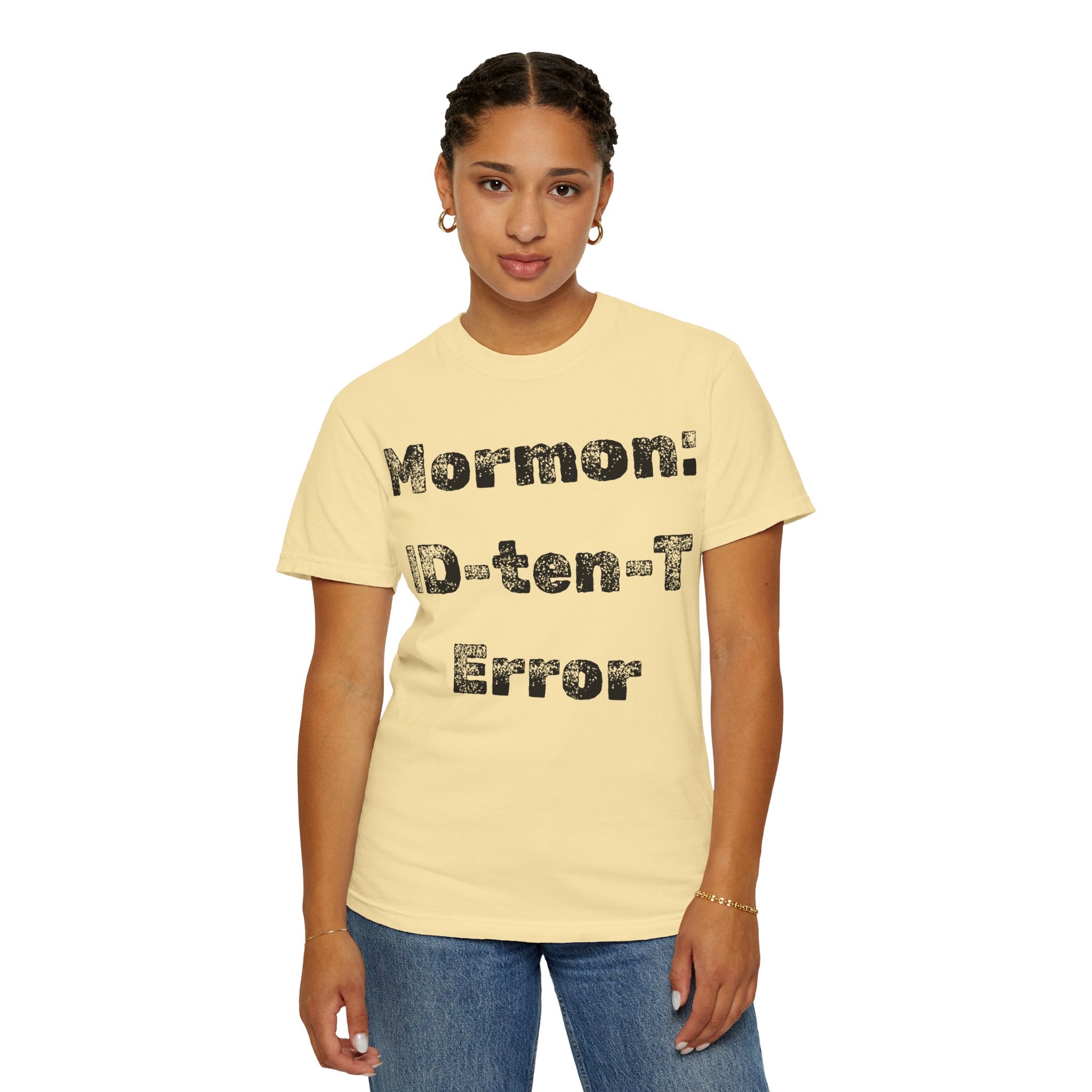 "Mormon: ID-10-T Error" Unisex Garment-Dyed T-shirt