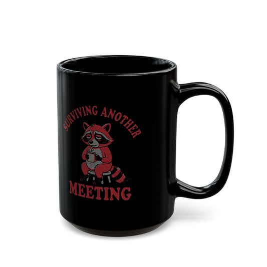 "Surviving Another Meeting" Black Ceramic Mug