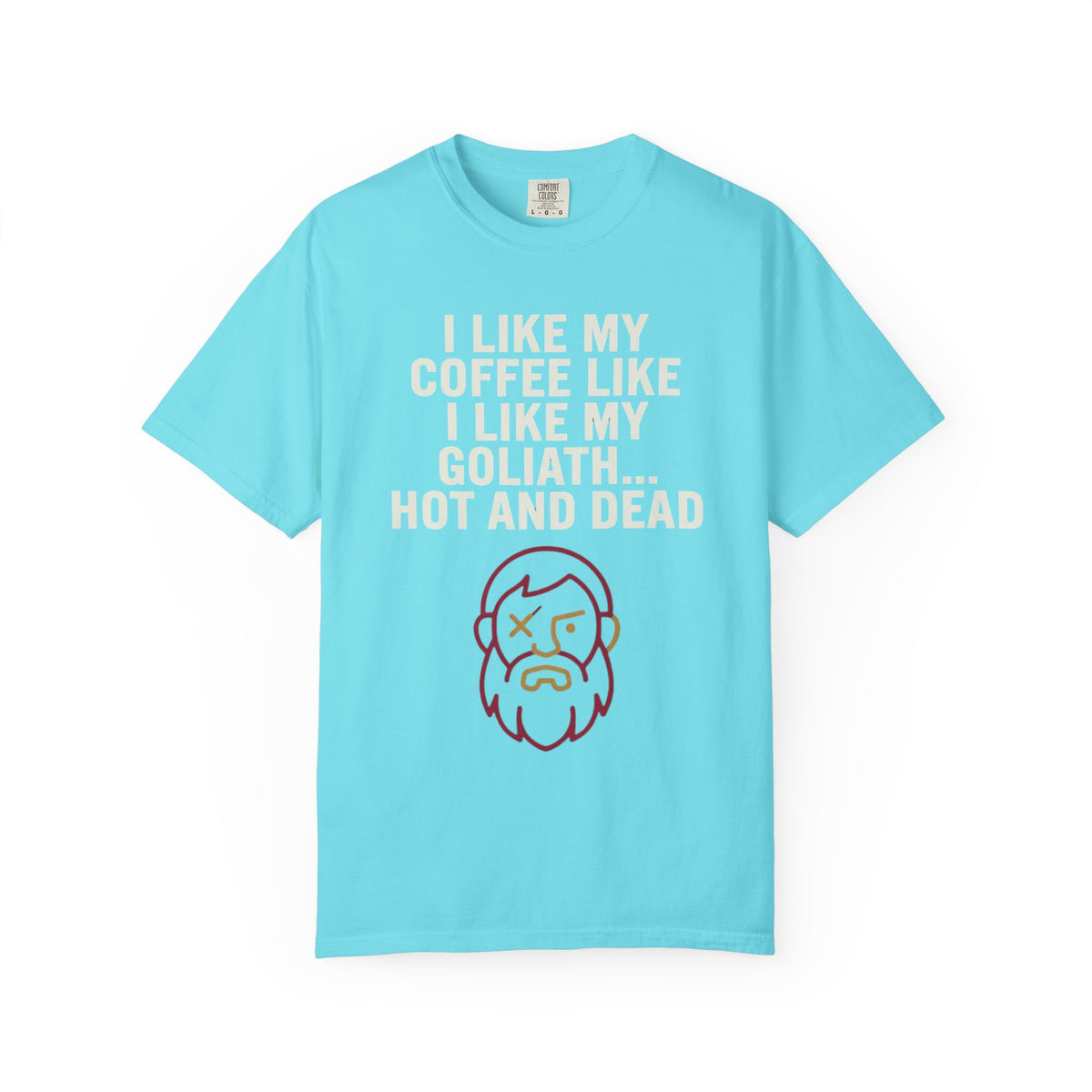Color: Lagoon Blue | Good Book Series Coffee Hot and Dead Unisex Garment-Dyed Tee