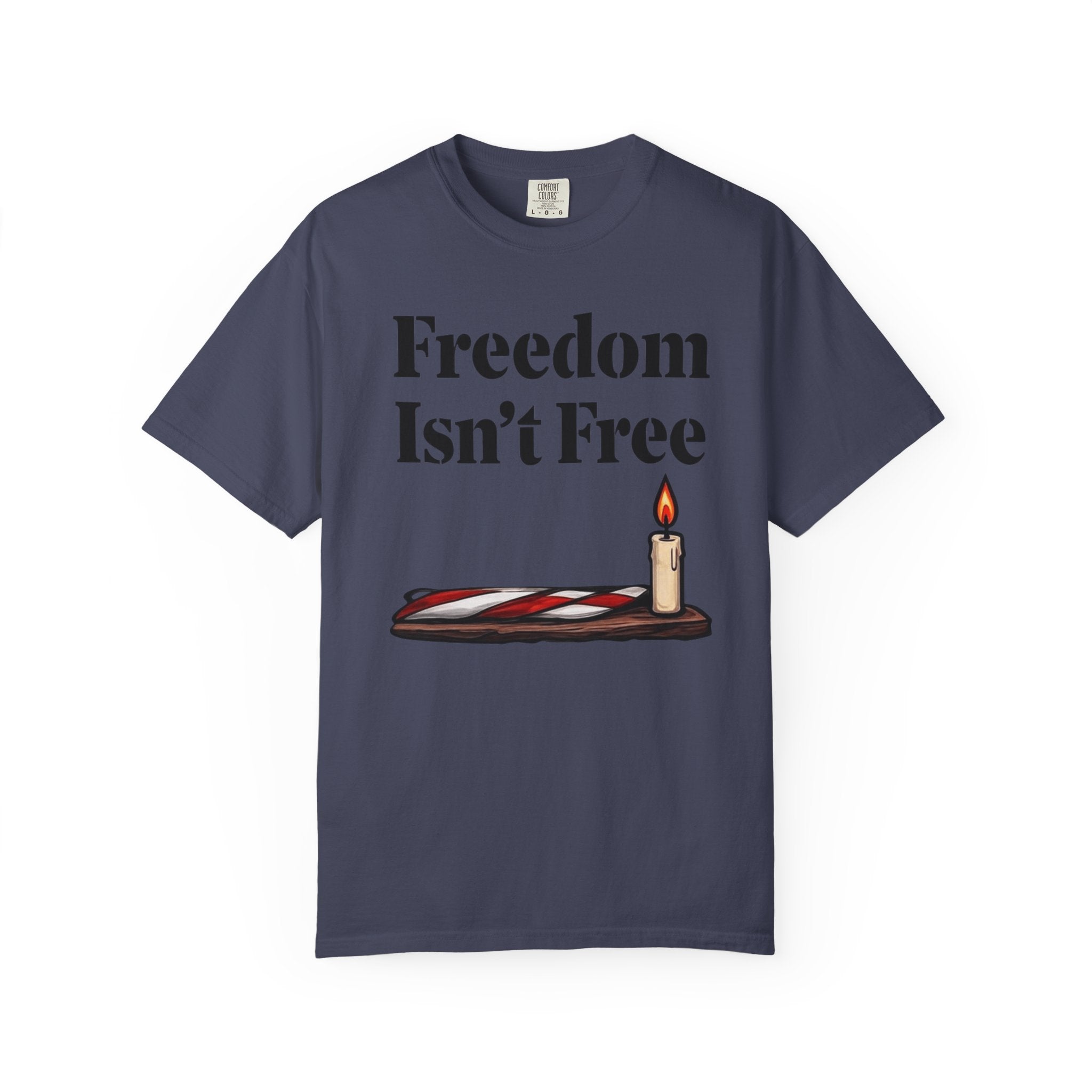 "Freedom Isn't Free-2" Unisex Garment-Dyed T-shirt