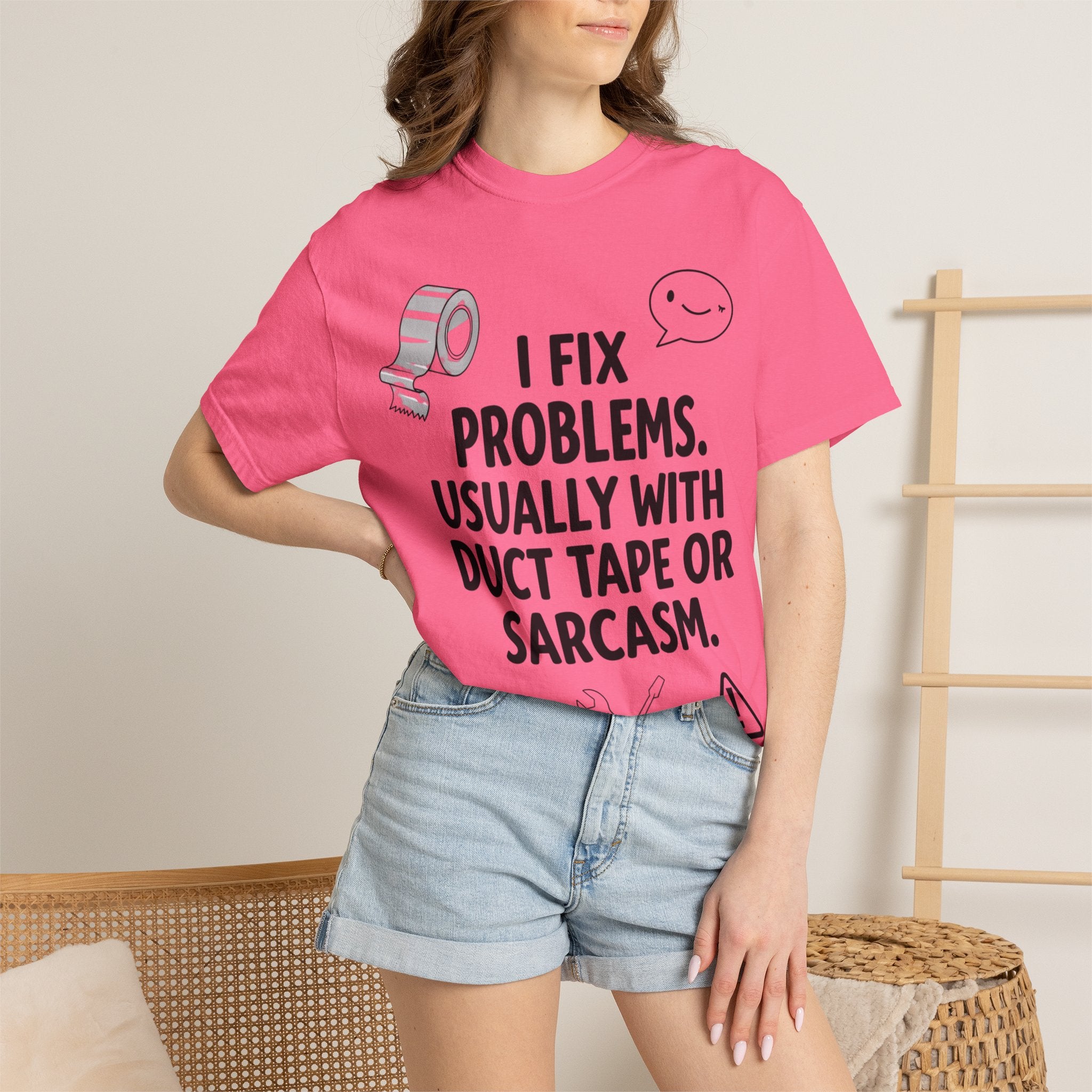 “I Fix Problems. Usually With Duct Tape or Sarcasm.” Unisex Garment-Dyed T-shirt