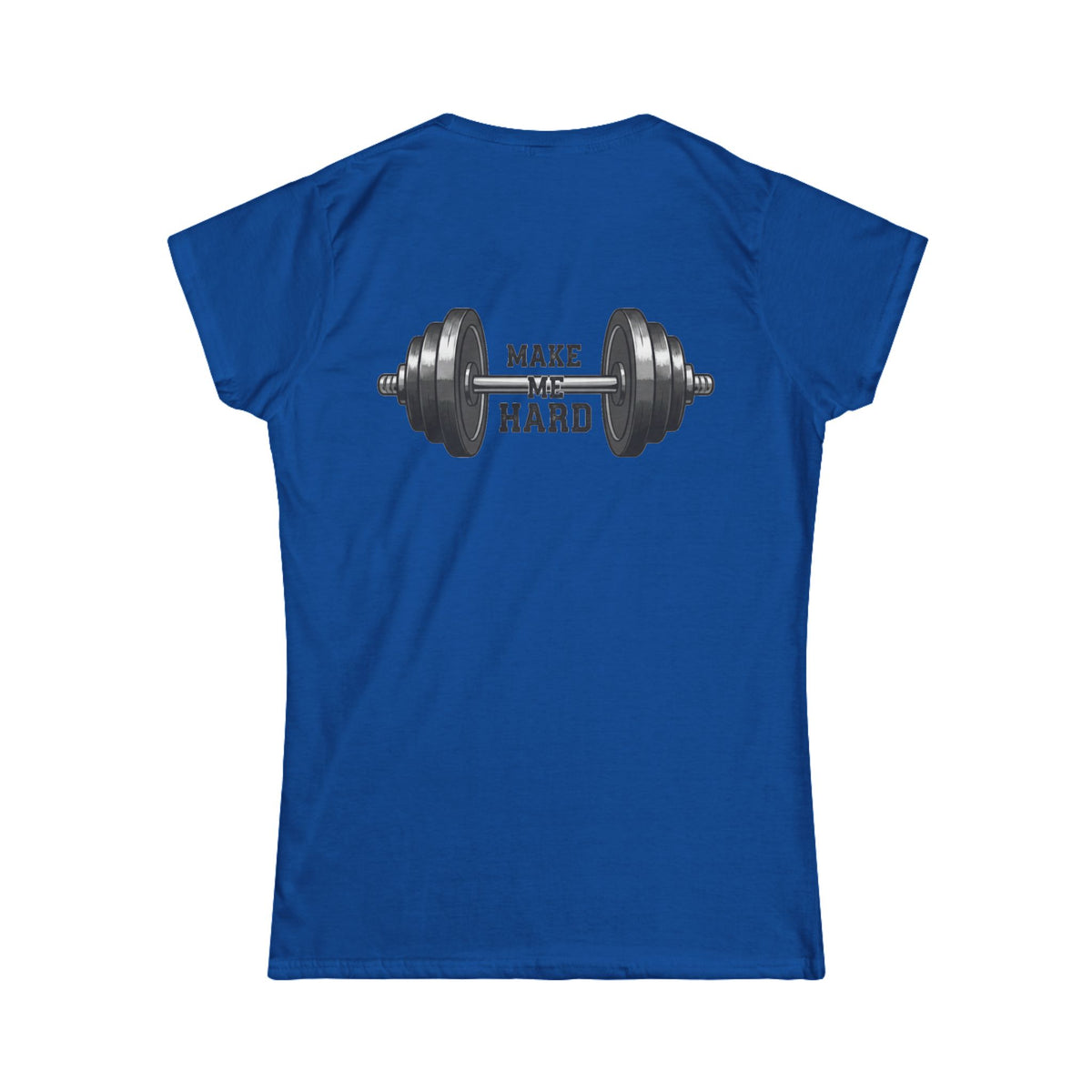 Color: Royal | Make Me Hard Women's Tee