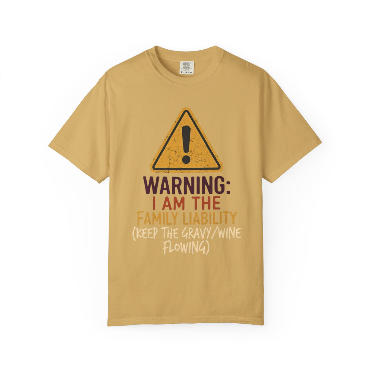 Color: Mustard | Warning I am The Family Liability Unisex Garment-Dyed Tee