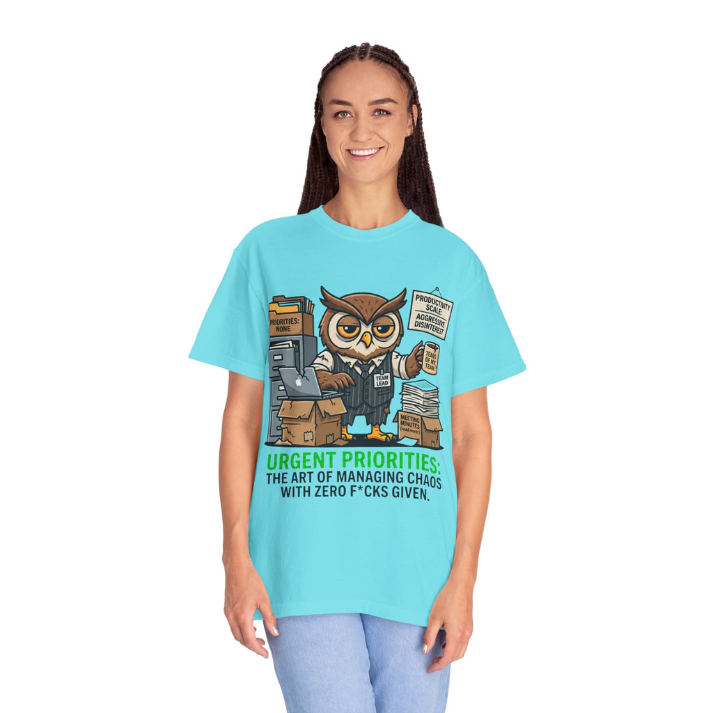 "Urgent Priorities" Unisex Garment-Dyed Tee