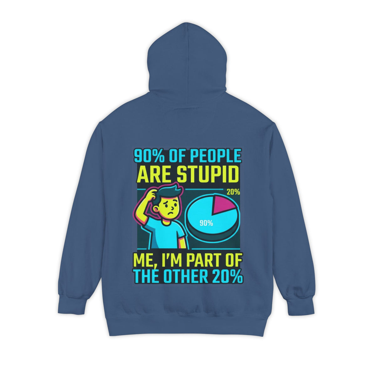 Color: True Navy | 90% Of People Are Stupid Garment-Dyed Hoodie