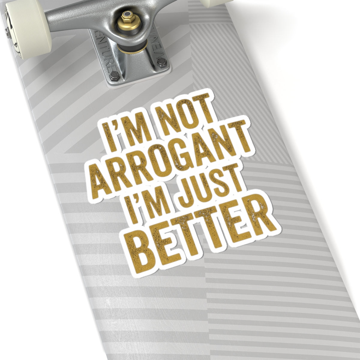 "I'm Not Arrogant" Sticker — Main