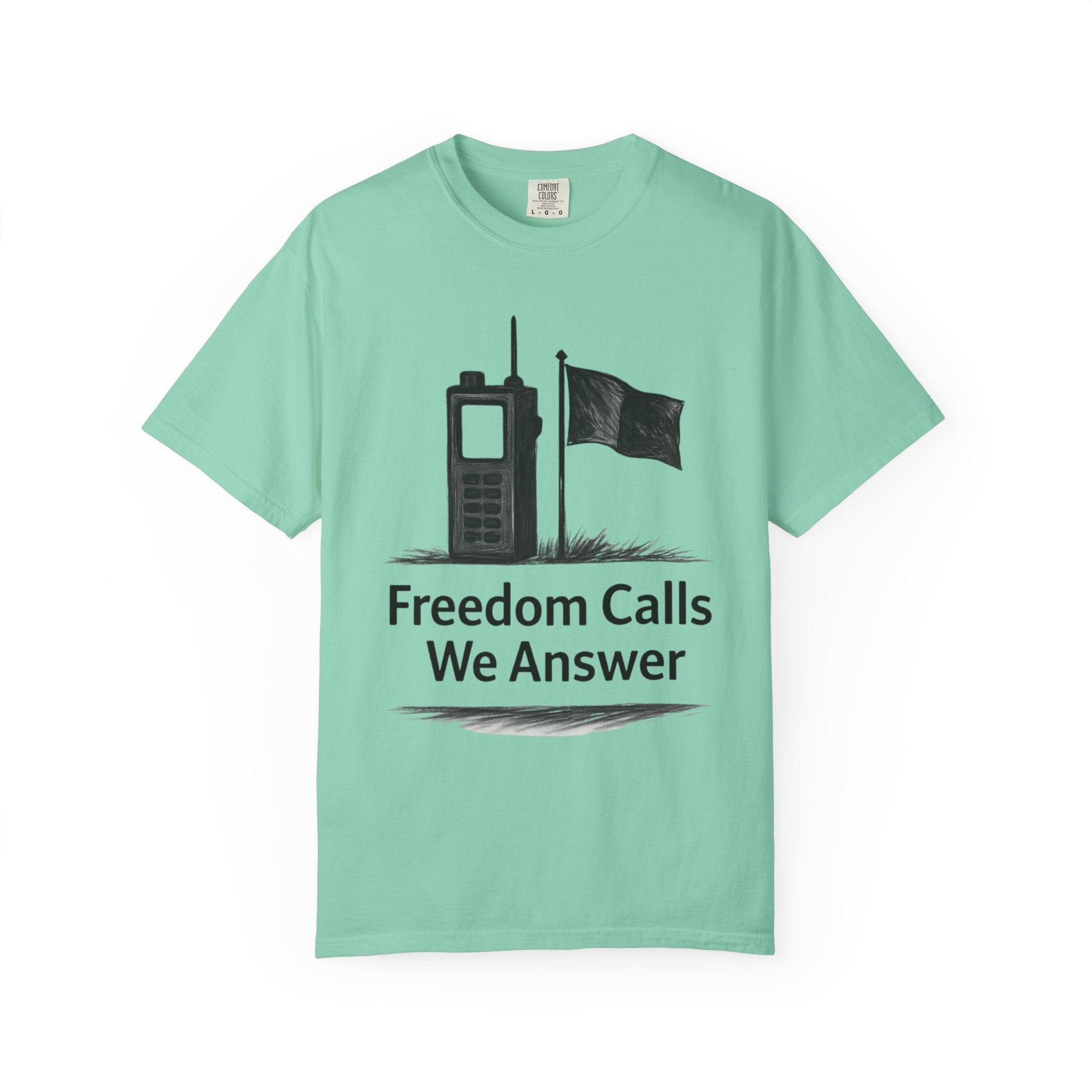 "Freedom Calls We Answer" Unisex Garment-Dyed T-shirt