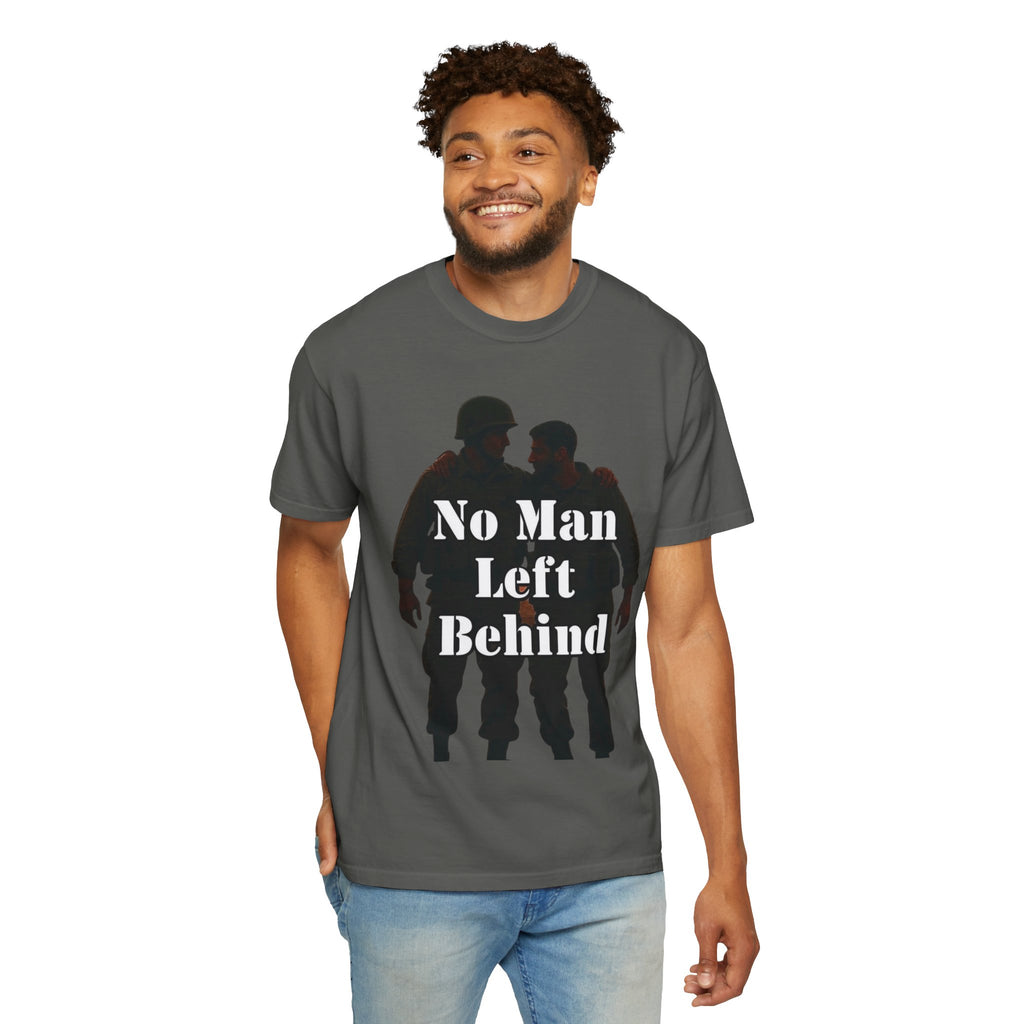 "No Man Left Behind" Unisex Garment-Dyed T-shirt