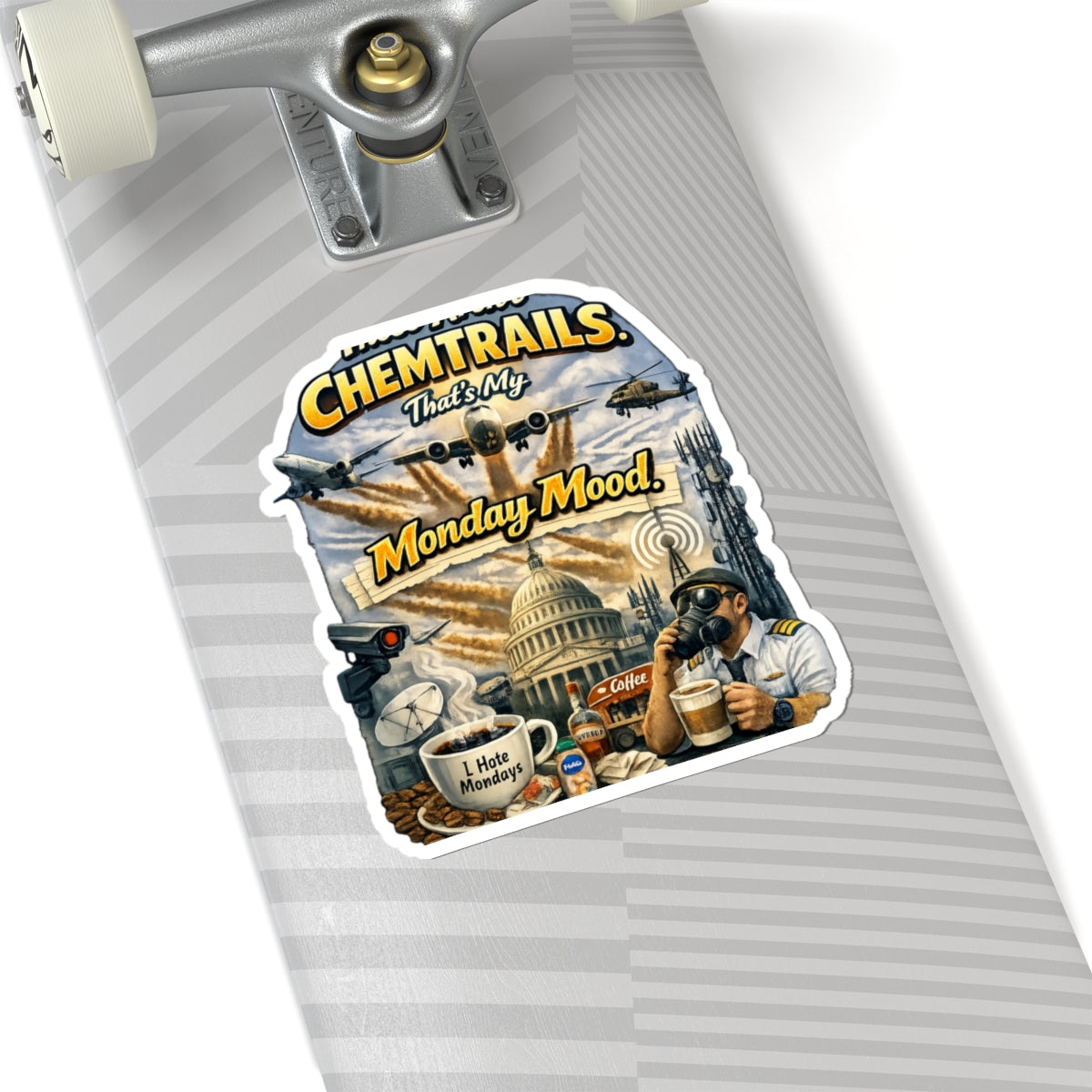 Chemtrails & Mondays: Same Energy | Kiss-Cut Sticker — AttitudeShirts