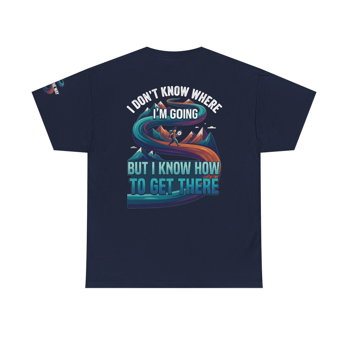 Color: Navy | I Don't Know Where I'm Going Premium Graphic Tee