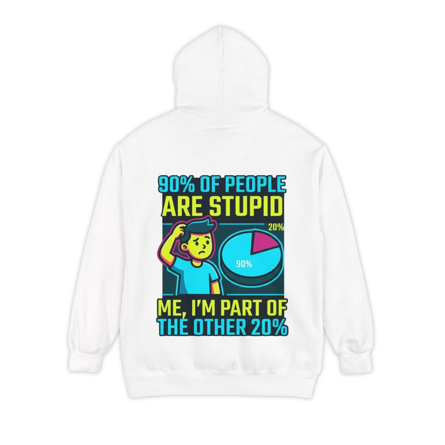 "90% Of People Are Stupid" Garment-Dyed Hoodie