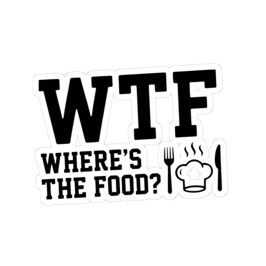 Hangry AF: WTF Where's The Food | Kiss-Cut Sticker — AttitudeShirts