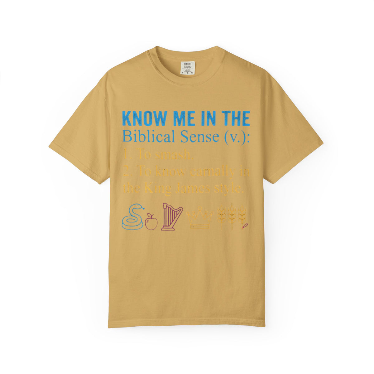 "Good Book Series Know Me In The Biblical Sense" Unisex Garment-Dyed Tee