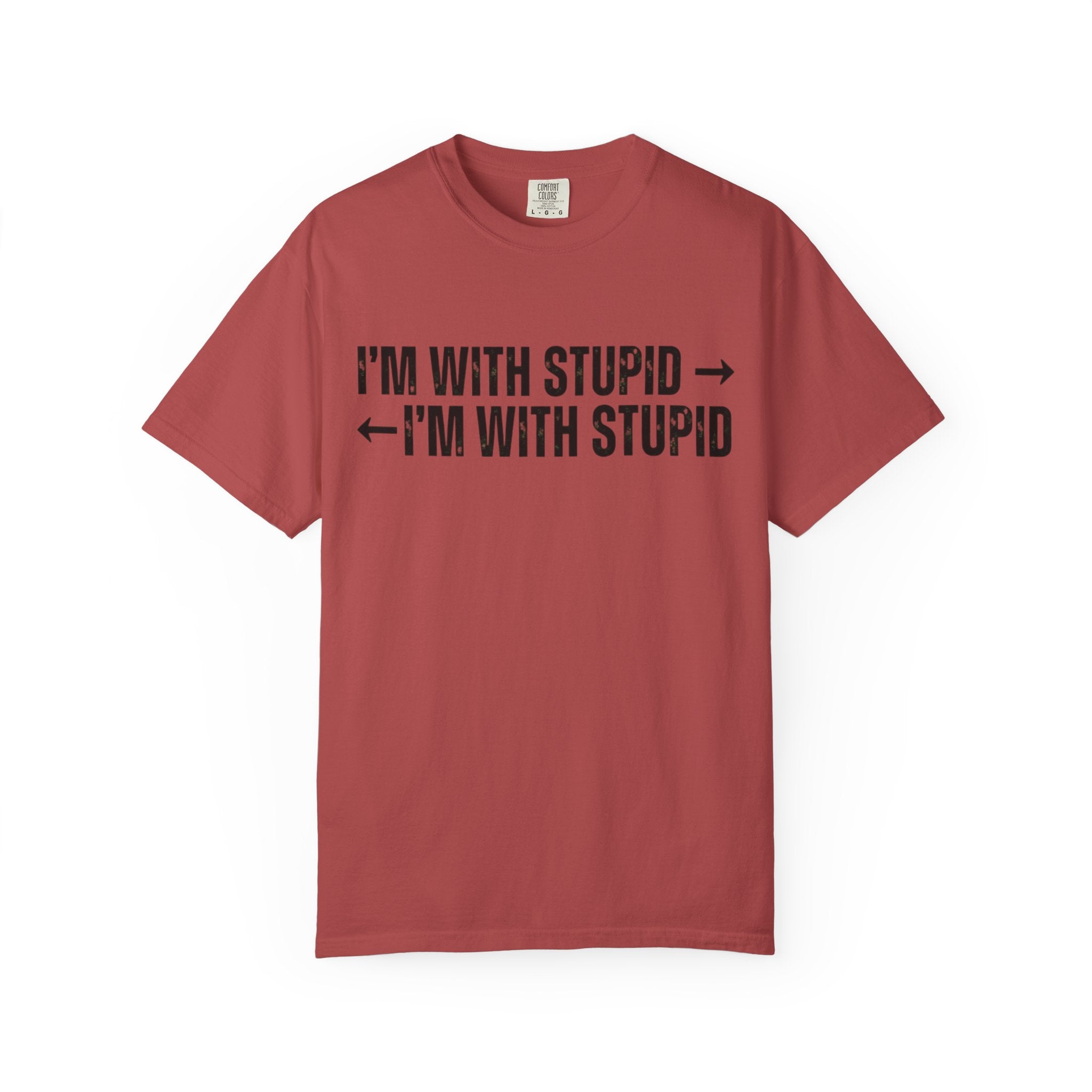 "I'm With Stupid" Unisex Garment-Dyed Tee