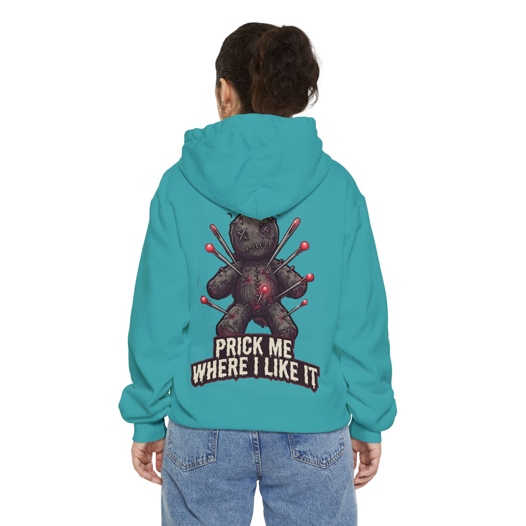 "Prick Me Where I Like It" Garment-Dyed Hoodie