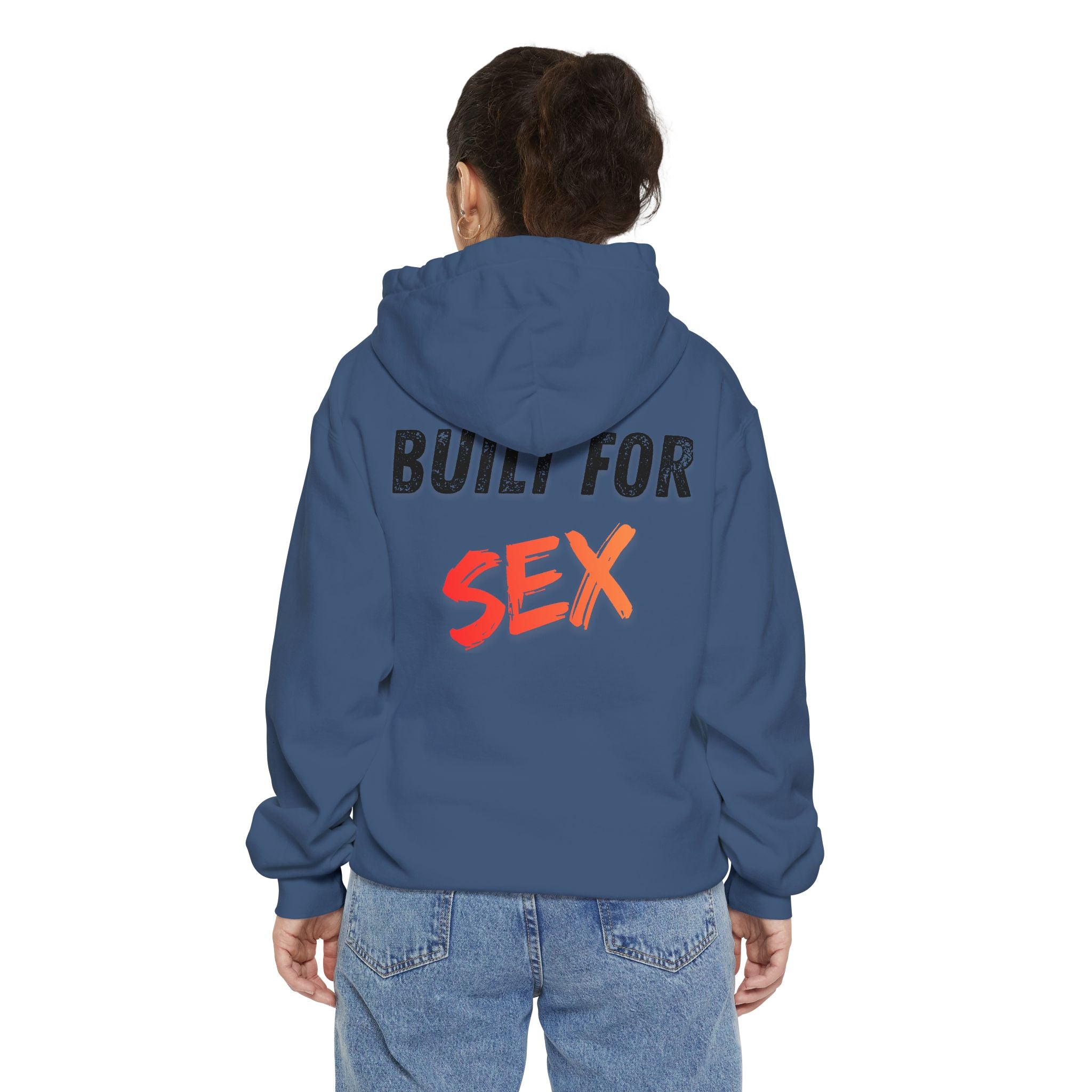 "Built for Sex" Garment-Dyed Hoodie