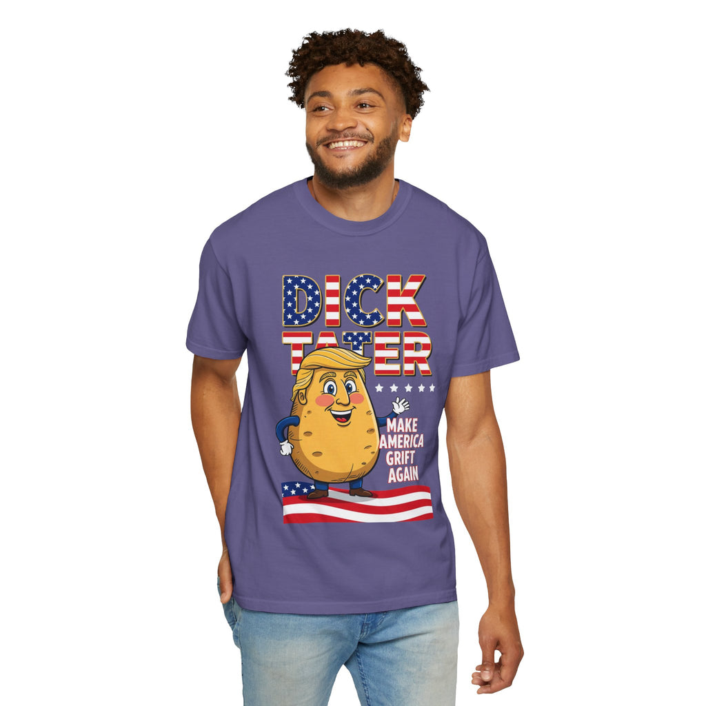 "The Dick Tater (Make America Grift Again)" Unisex Garment-Dyed T-shirt