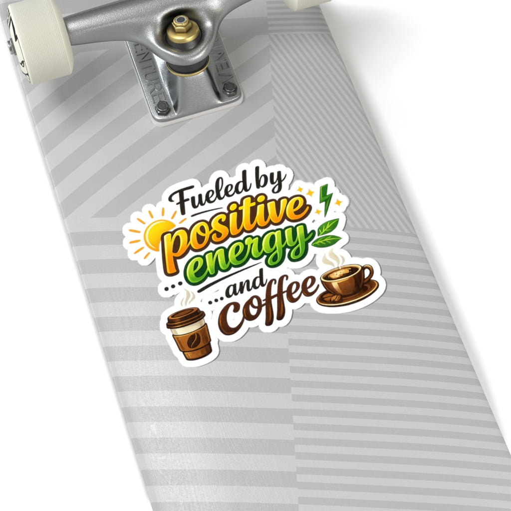 Coffee IS My Positive Energy | Kiss-Cut Sticker — AttitudeShirts
