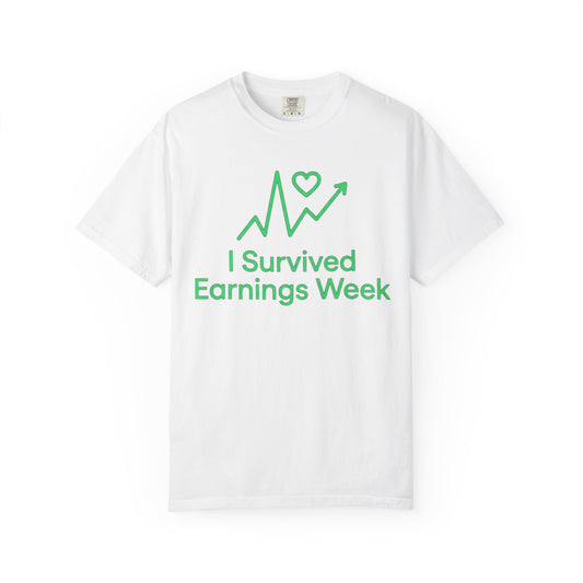Color: White | I Survived Earnings Week Unisex Garment-Dyed Tee