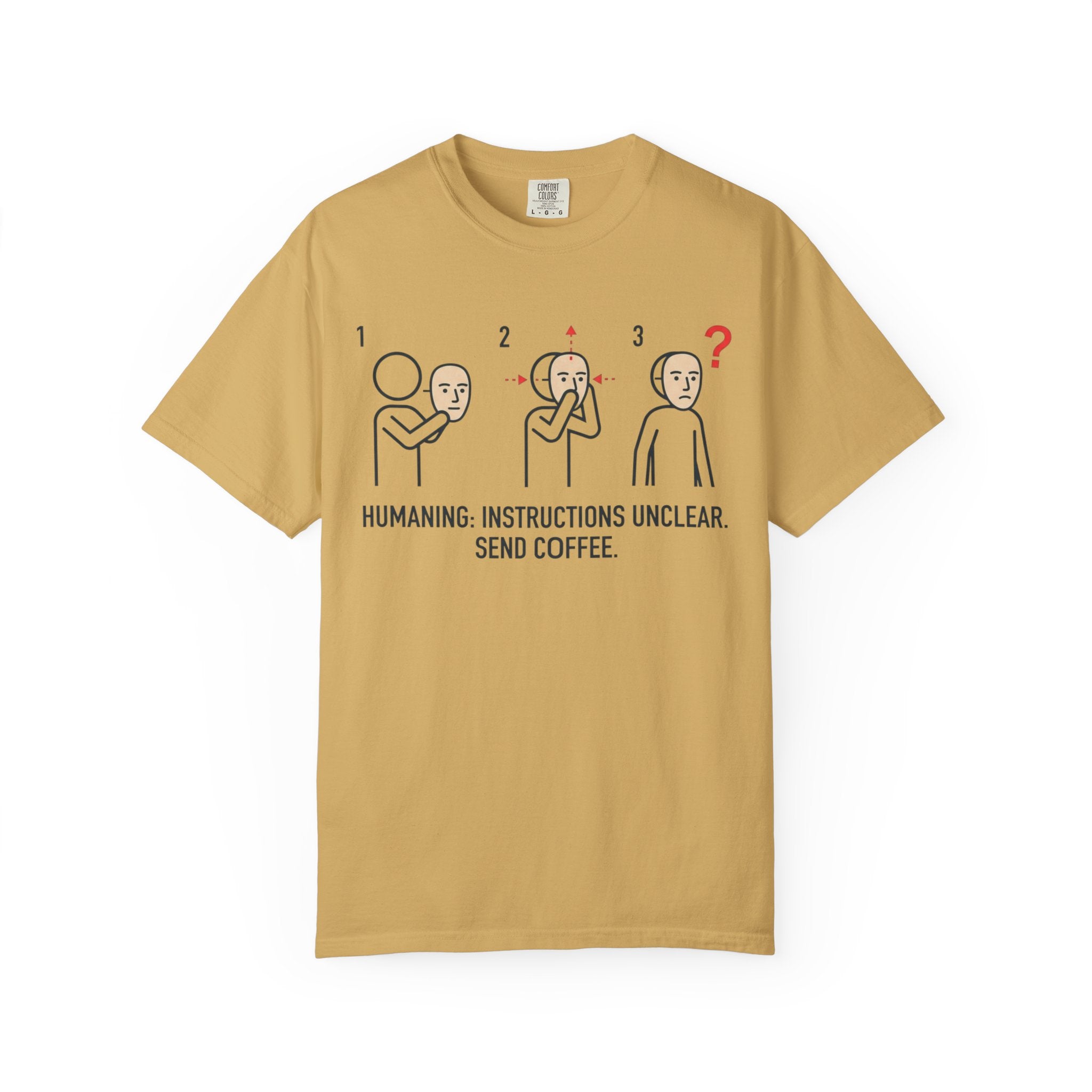 "Instructions Unclear" Unisex Garment-Dyed Tee