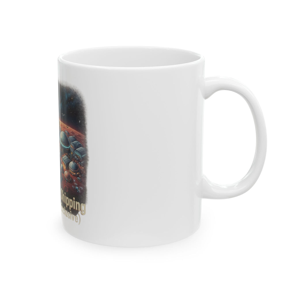 "Mars 2 Day Shipping" White Ceramic Mug