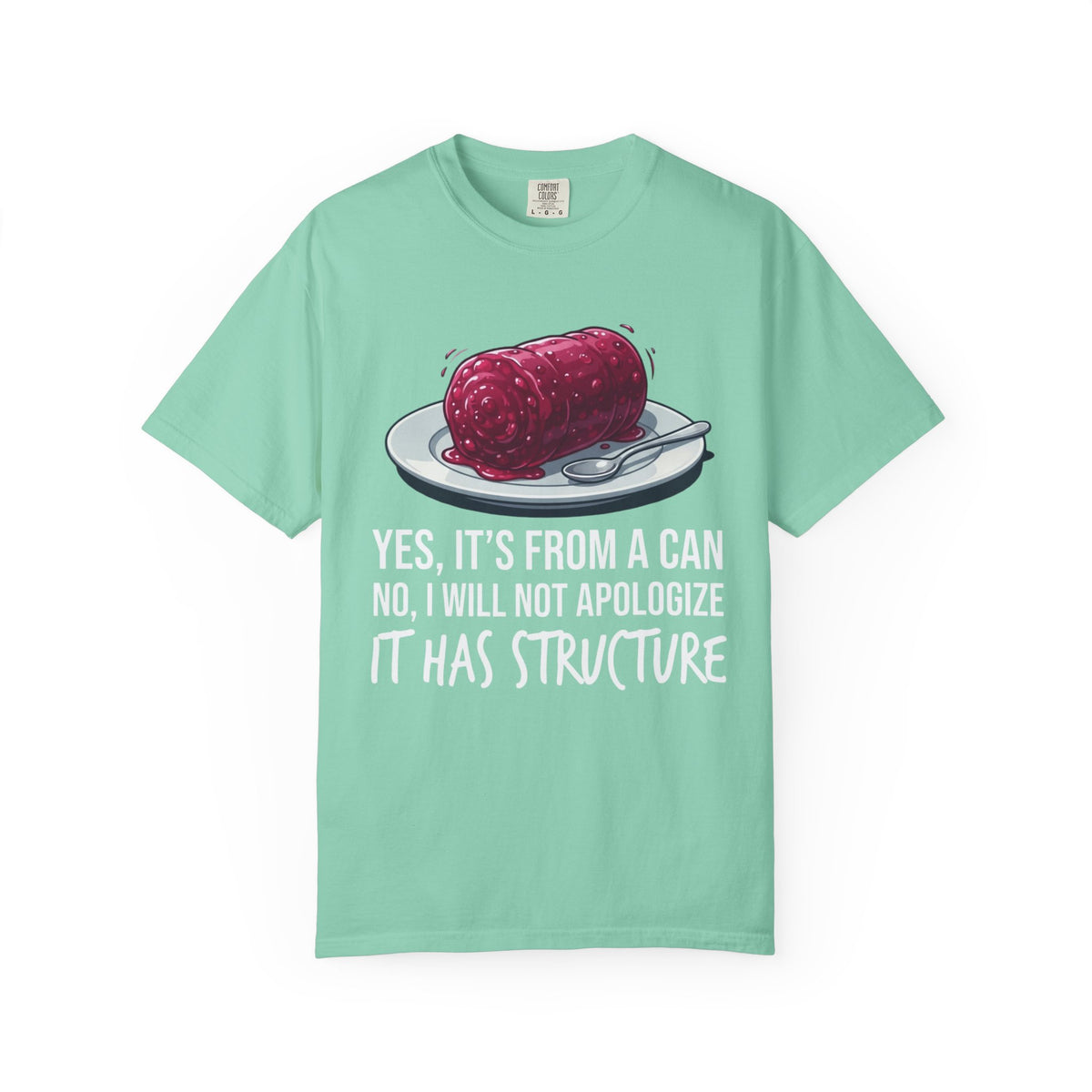 "Yes It's From A Can" Unisex Garment-Dyed Tee