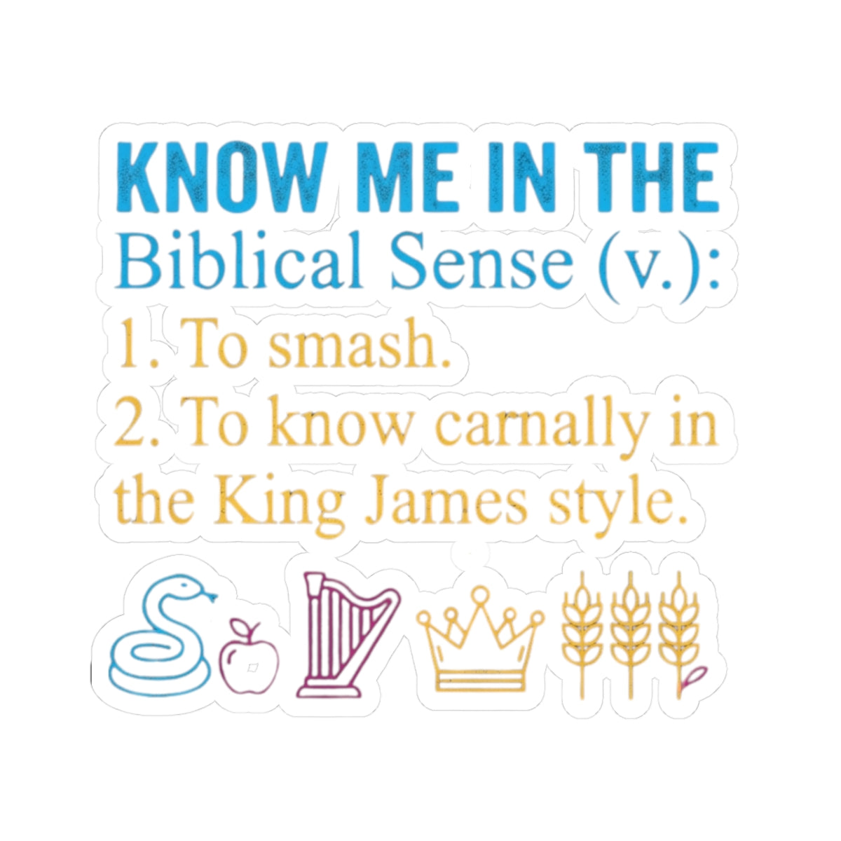 "Good Book Series Know Me In The Biblical Sense" Sticker — Main