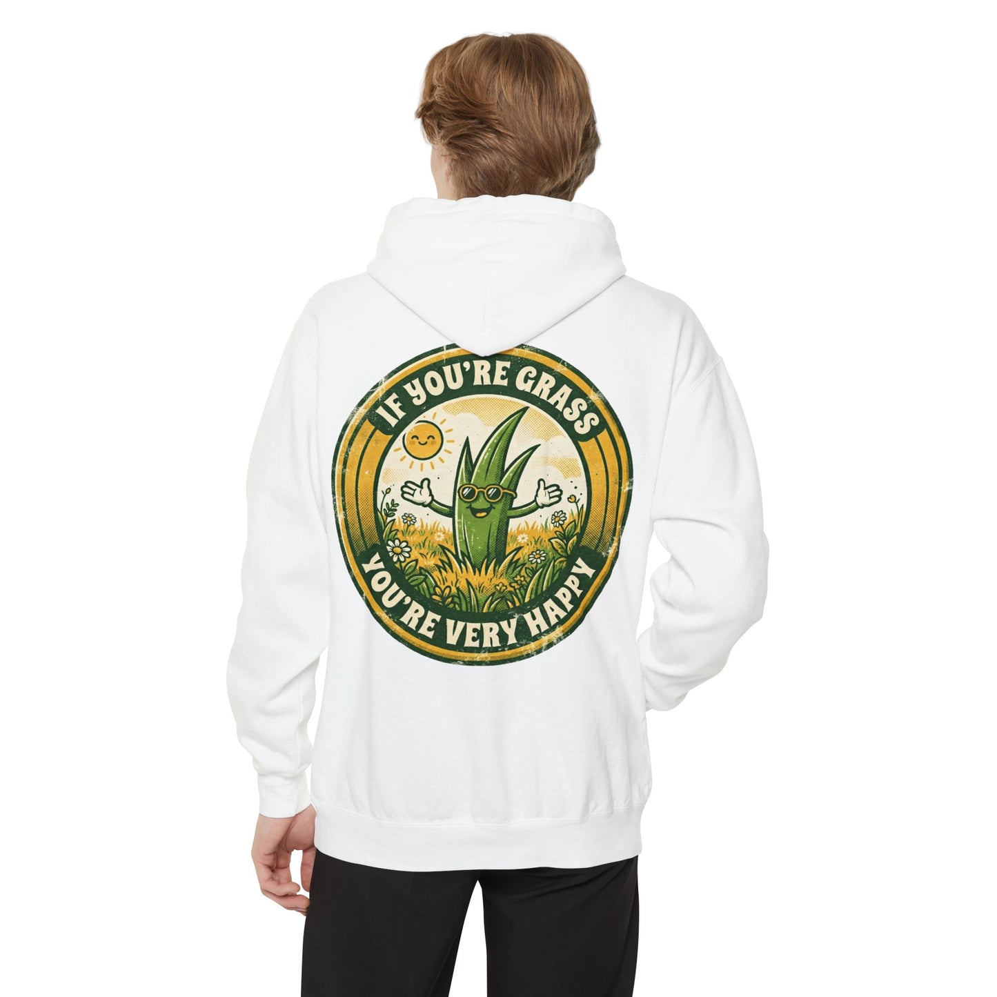 "If You're Grass You're Very Happy" Garment-Dyed Hoodie