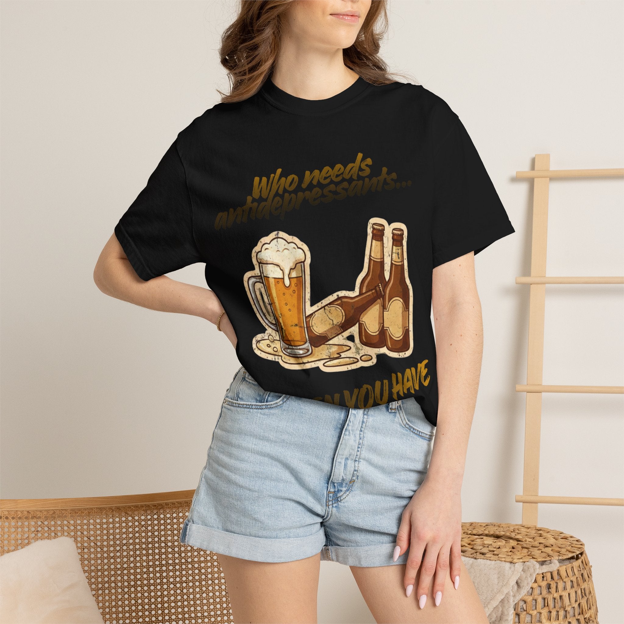 “Who Needs Antidepressants… When You Have Beer?”  Unisex Garment-Dyed T-shirt