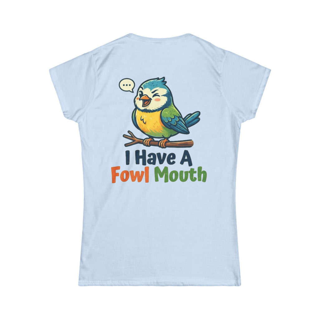 "Fowl Mouth" Women's Tee