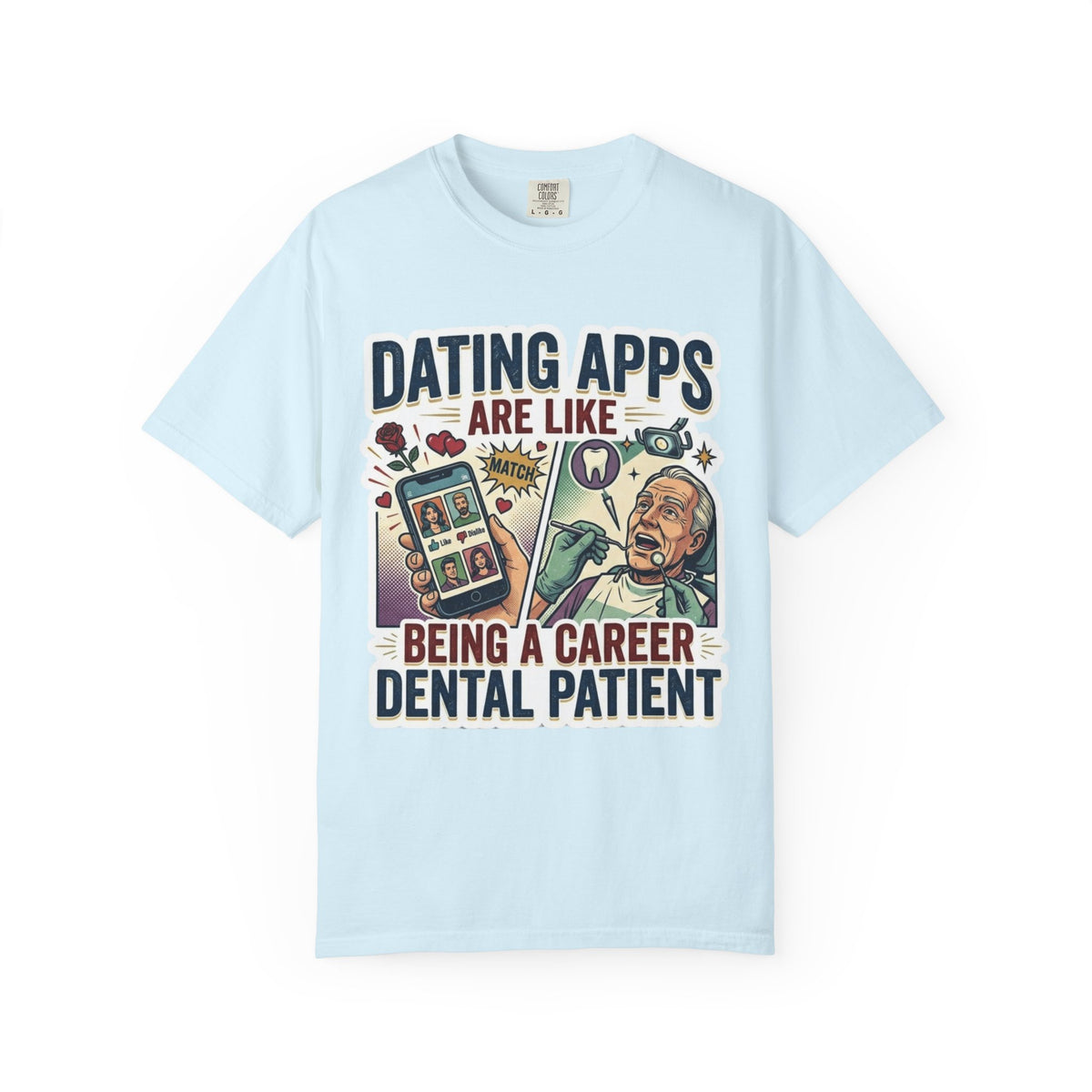 Color: Chambray | Dating Apps Unisex Garment-Dyed Tee