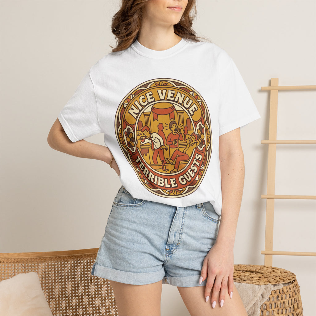 "Nice Venue Terrible Guests" Unisex Garment-Dyed Tee