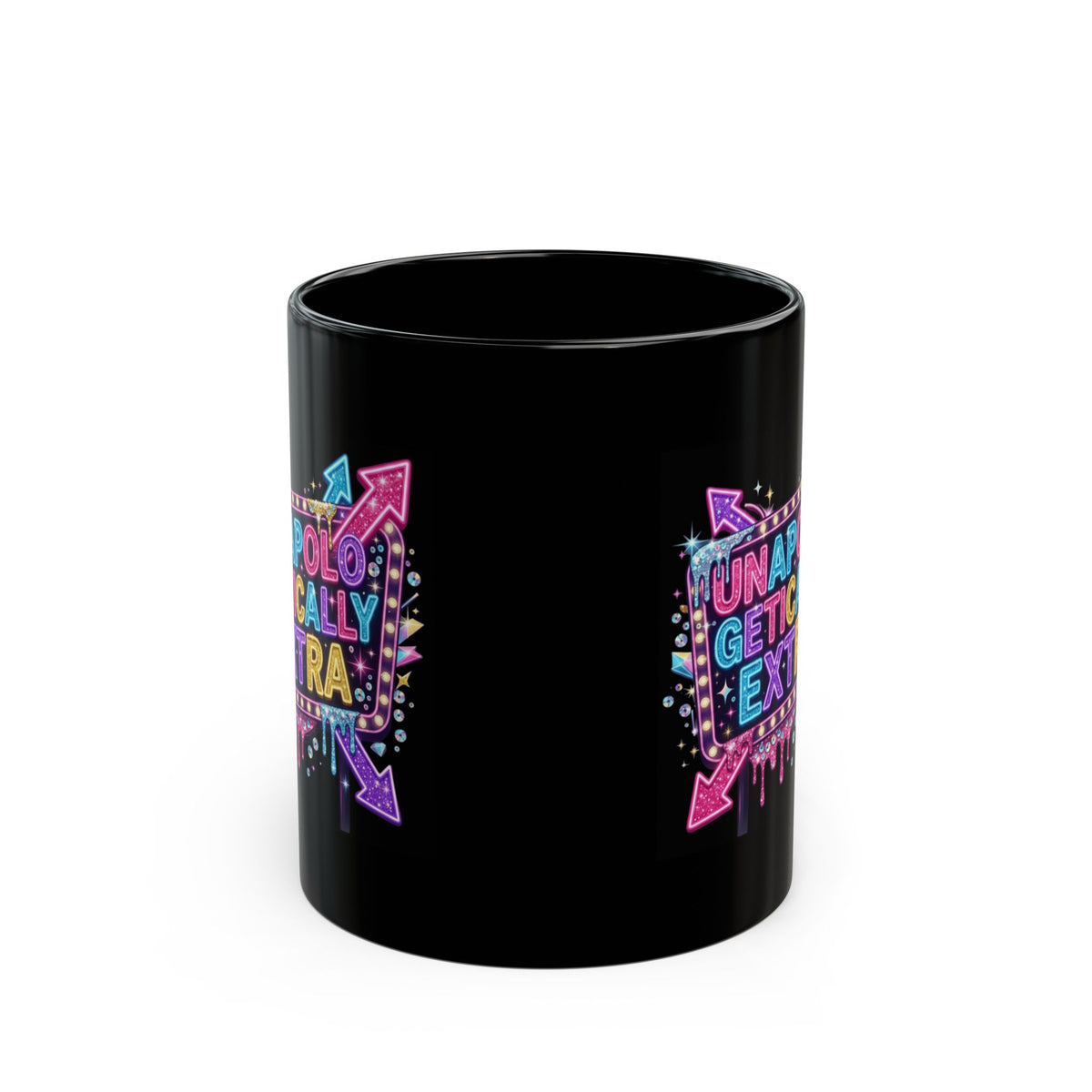 "Unapoligetically Extra" Black Ceramic Mug