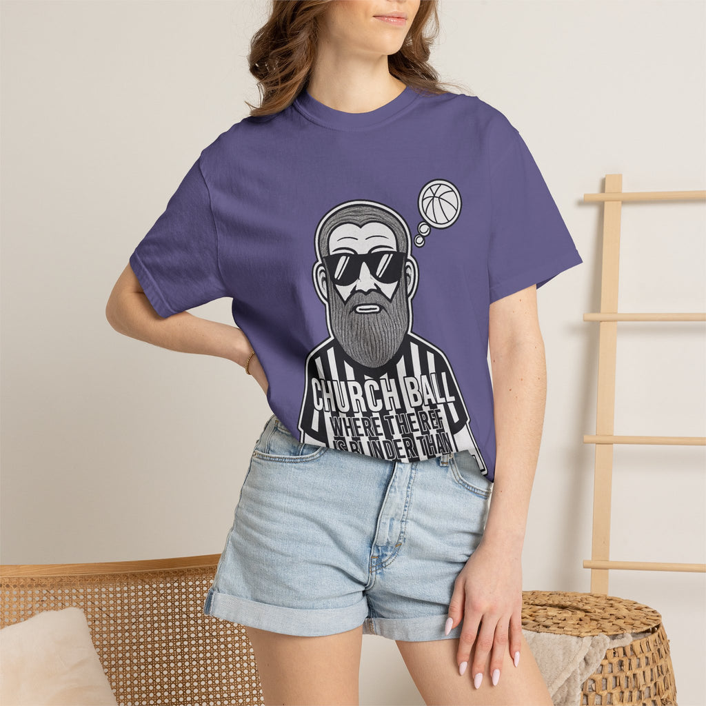 "Church Ball: Blinder Than Methuselah" Unisex Garment-Dyed T-shirt