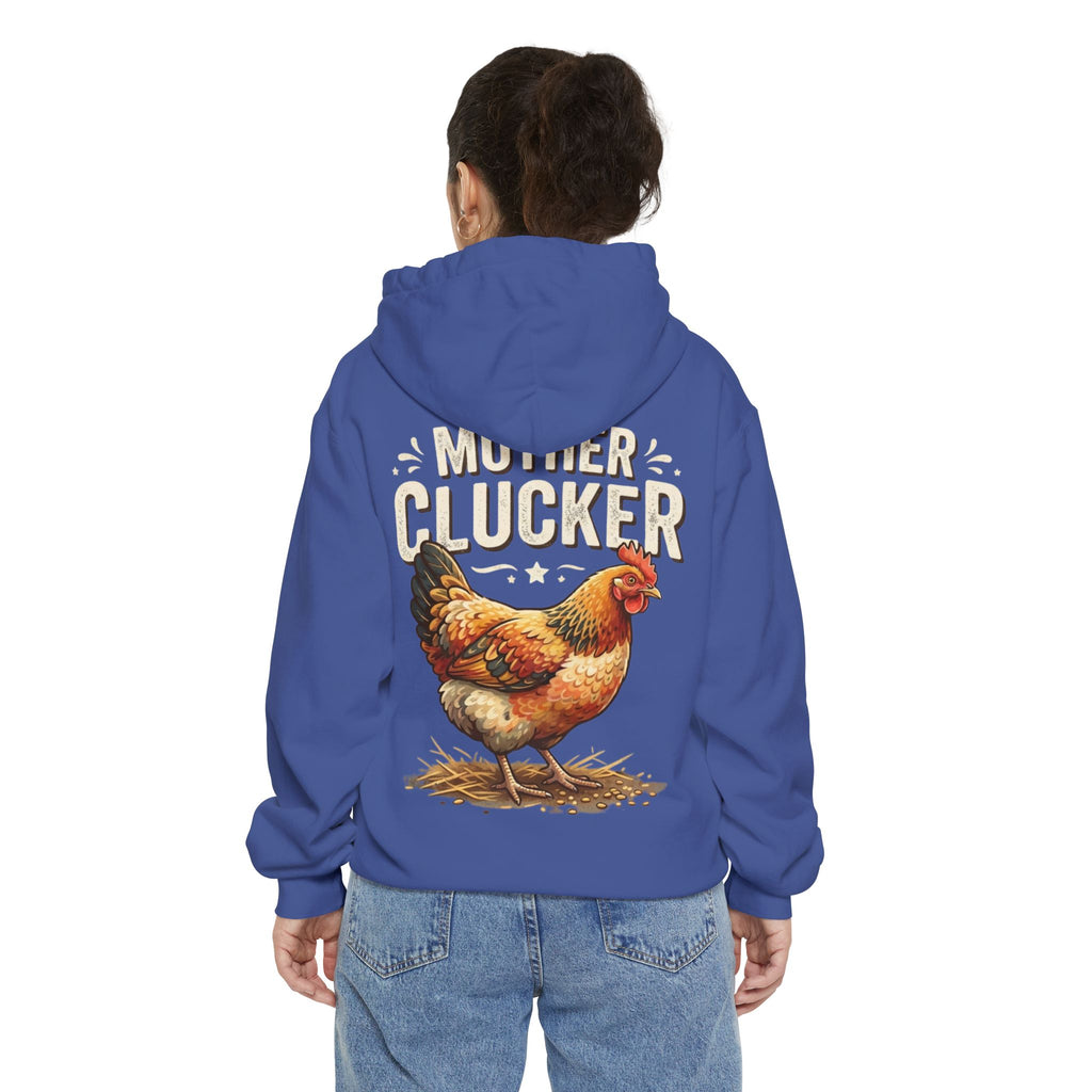 "Mother Clucker" Garment-Dyed Hoodie