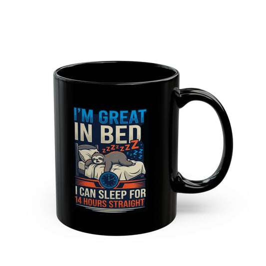 "I'm Great In Bed" Black Ceramic Mug