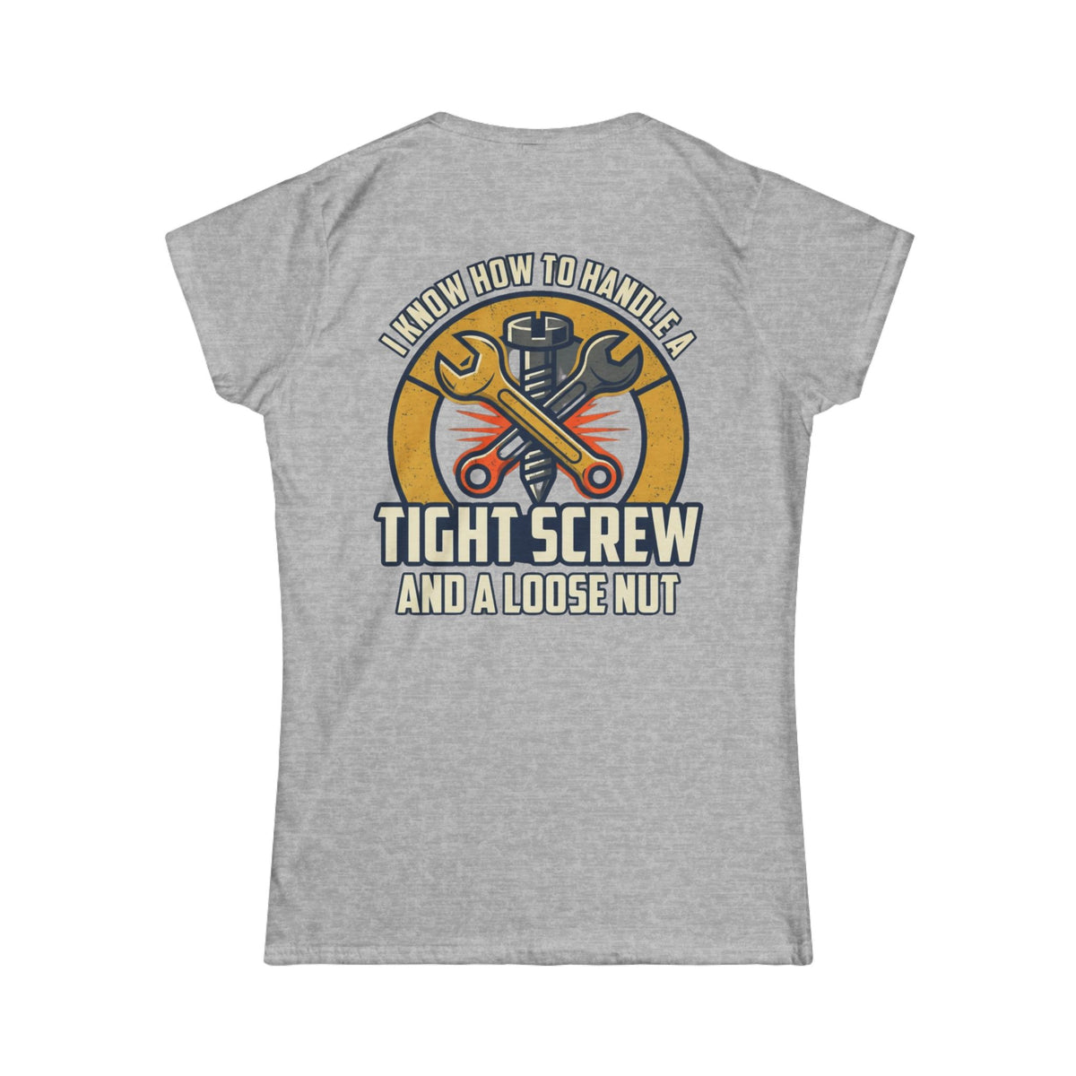 Color: Sport Grey | Tight Screw and a Loose Nut Women's Tee