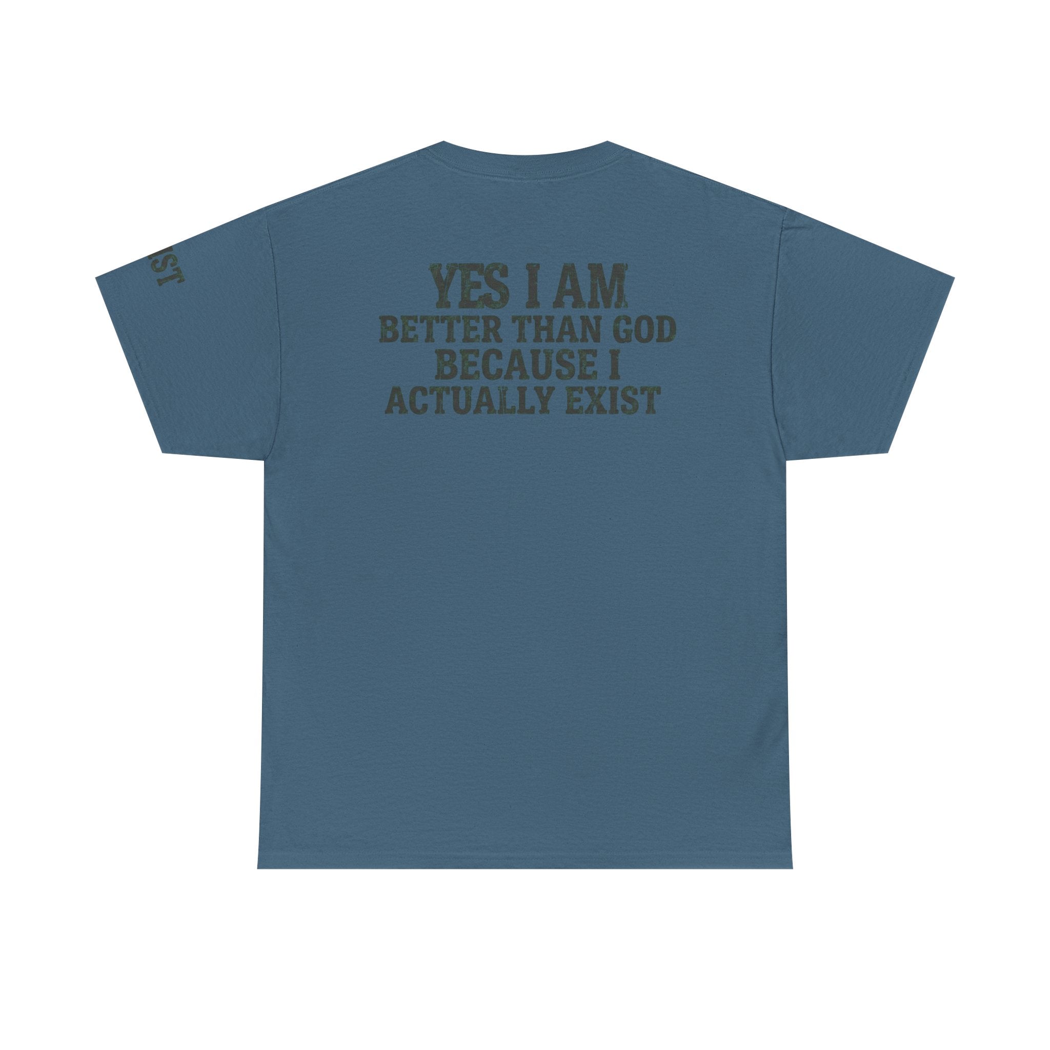 "Better than God" Premium Graphic Tee
