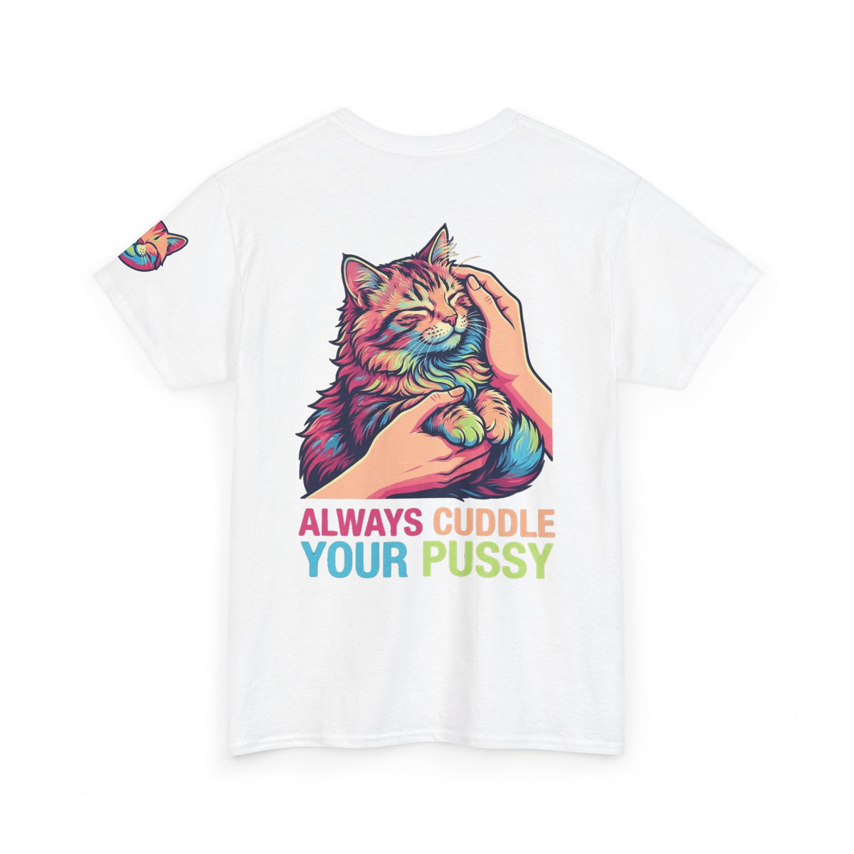 "Always Cuddle Your Pussy" Premium Graphic Tee