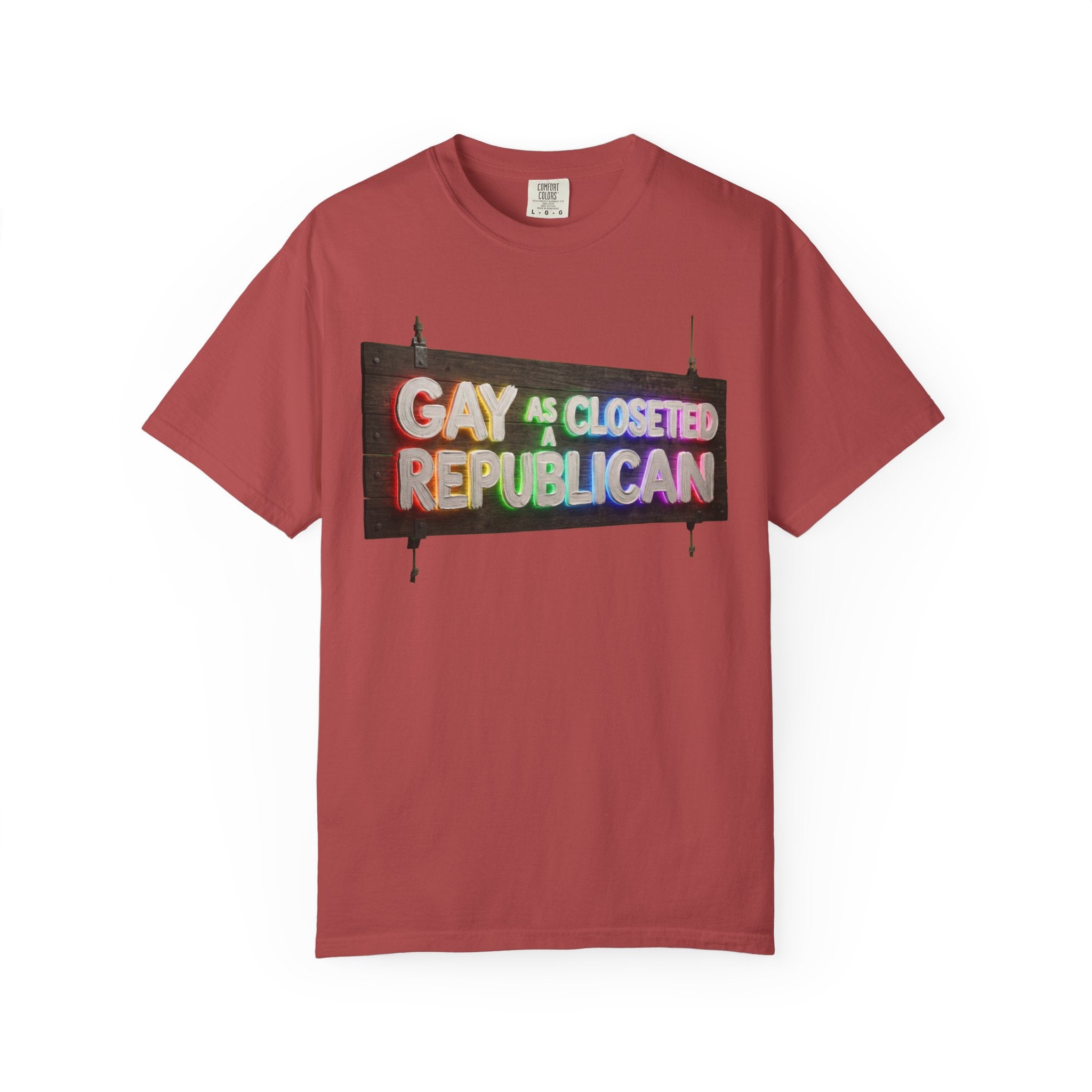 "Gay As a Closeted Republican" Unisex Garment-Dyed Tee
