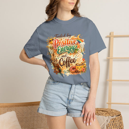 Positive Energy (It's Just Coffee) | Garment-Dyed Tee — AttitudeShirts