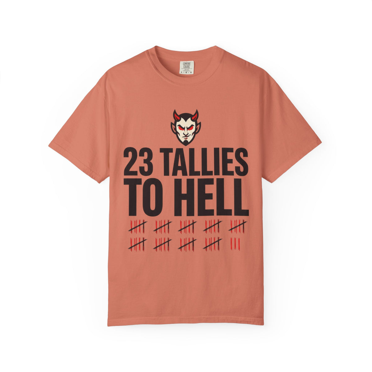 Color: Terracotta | Tallies to Hell Unisex Garment-Dyed Tee