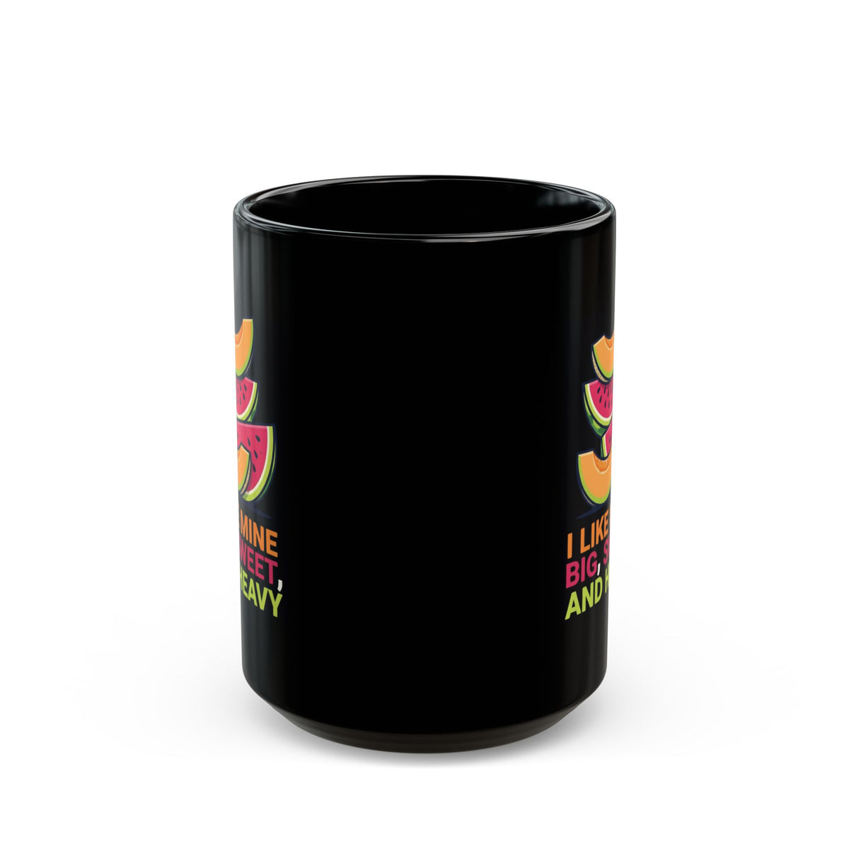 "Big Sweet and Heavy" Black Ceramic Mug