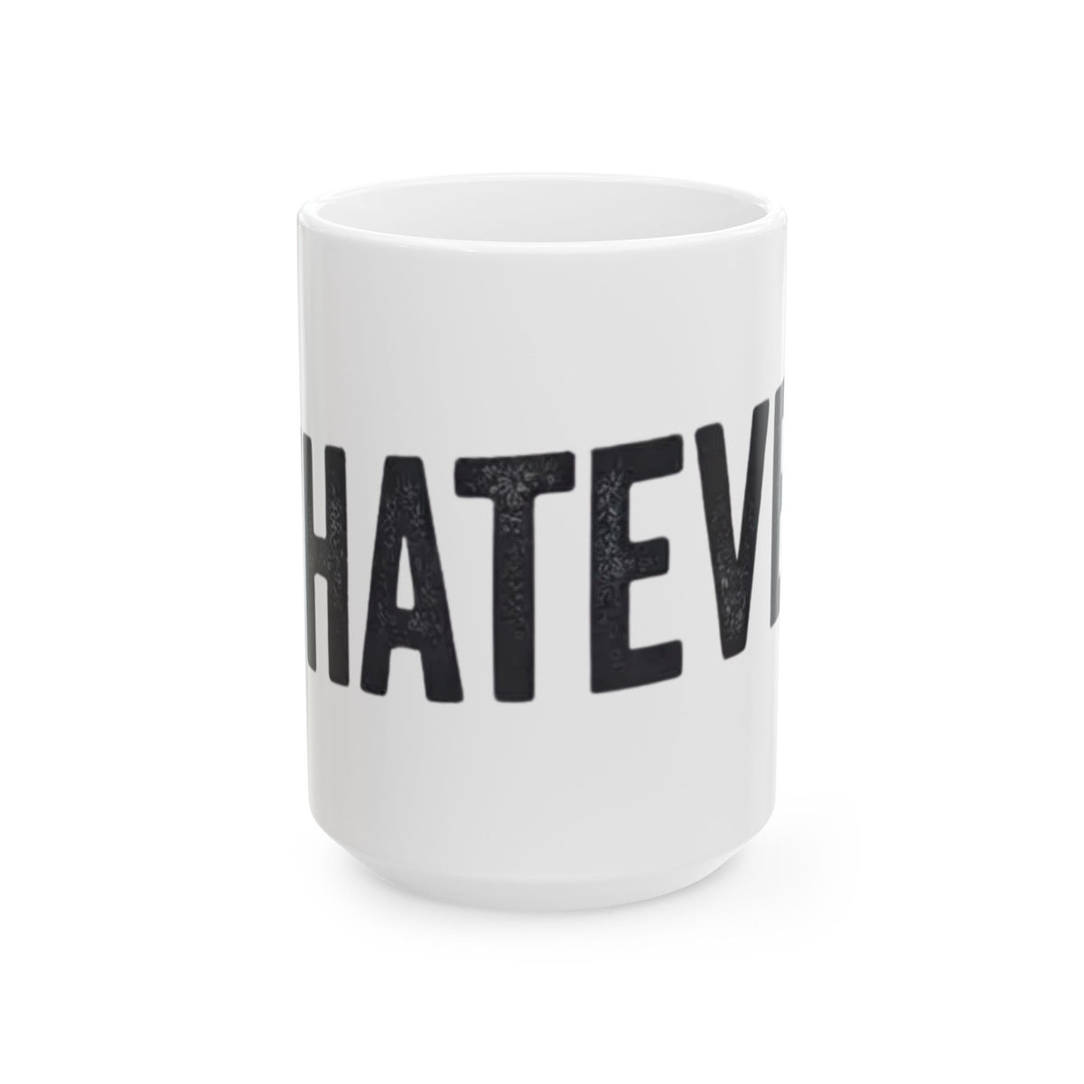"Fa La La La Fine Whatever" White Ceramic Mug — Graphic