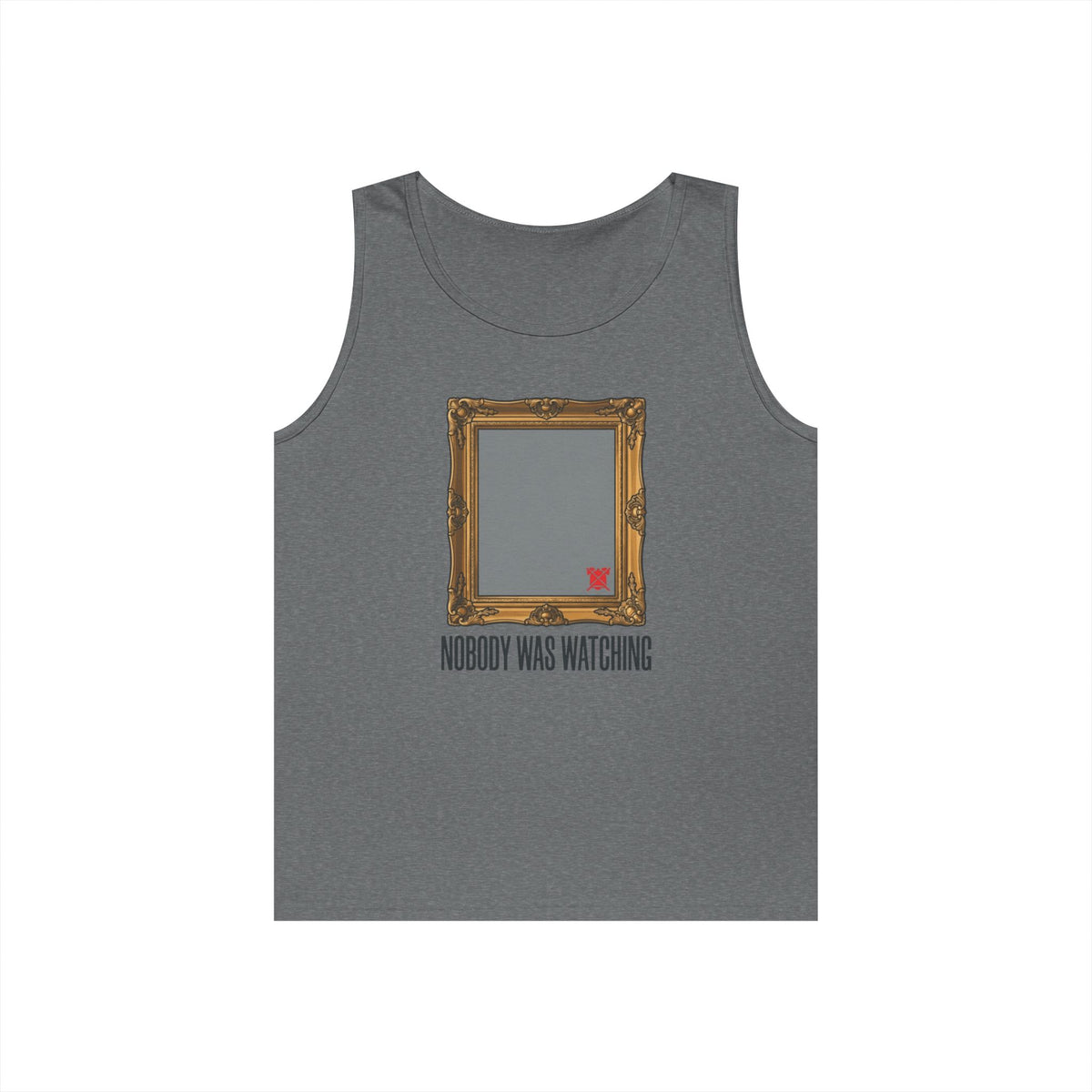 Color: Graphite Heather | Nobody Was Watching Tank Top