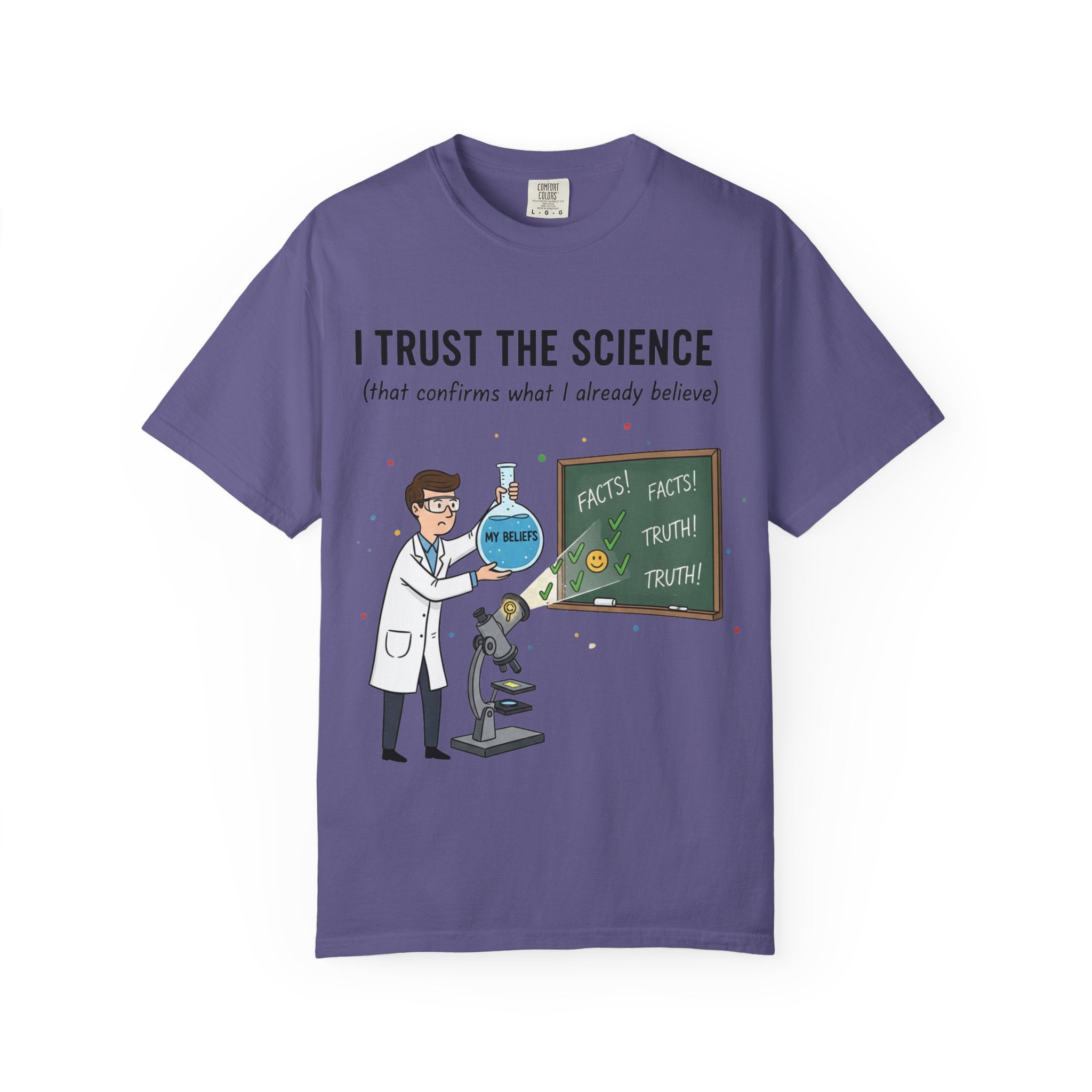 "I Trust The Science" Unisex Garment-Dyed T-shirt